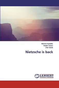 Nietzsche is back - Heinrich Kostelitz