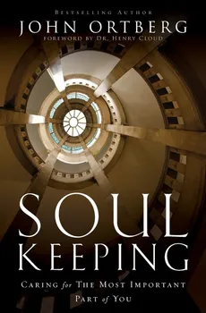 Soul Keeping - John Ortberg