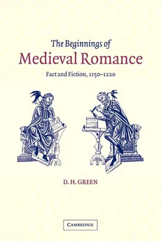 The Beginnings of Medieval Romance - D. H. Green
