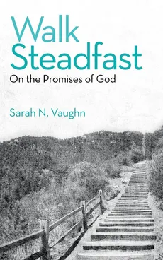Walk Steadfast - Sarah N. Vaughn