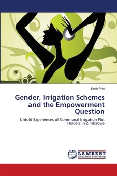 Gender, Irrigation Schemes and the Empowerment Question - Keith Phiri