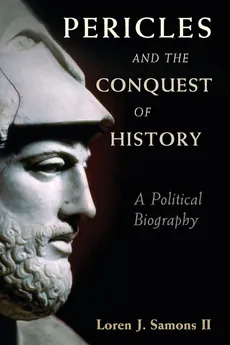 Pericles and the Conquest of History - II Loren J. Samons