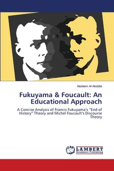Fukuyama & Foucault - Nadeem Al-Abdalla
