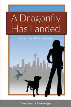 A Dragonfly Has Landed - Dave Clampitt