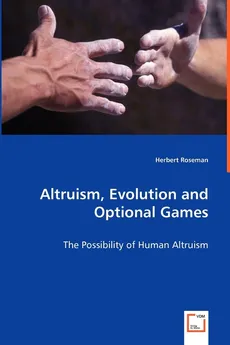 Altruism, Evolution and Optional Games - Herbert Roseman