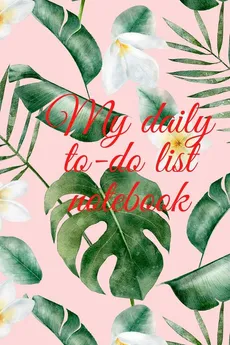 My daily to-do list notebook - Cristie Jameslake