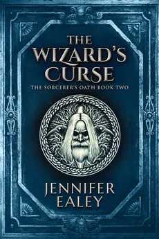The Wizard's Curse - Jennifer Ealey
