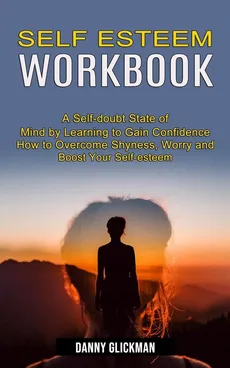 Self Esteem Workbook - Danny Glickman