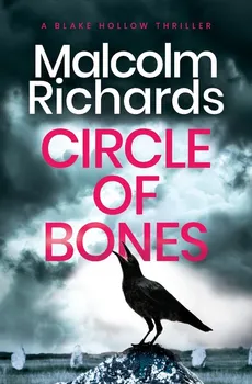 Circle of Bones - Malcolm Richards