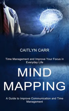 Mind Mapping - Caitlyn Carr