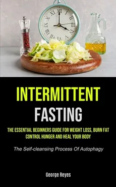 Intermittent Fasting - George Reyes
