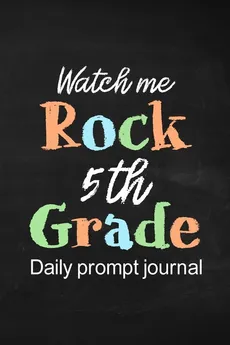 Watch Me Rock 5th Grade Daily Prompt Journal - PaperLand
