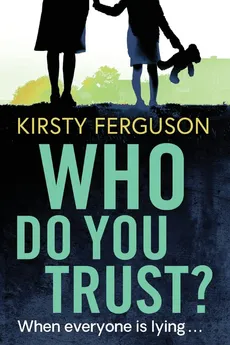 Who Do You Trust? - Kirsty Ferguson