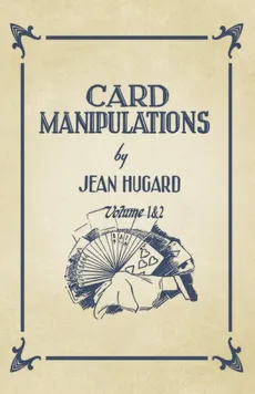 Card Manipulations - Volumes 1 and 2 - Jean Hugard