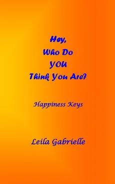 Hey, Who Do YOU Think You Are? - Leila Gabrielle