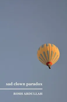 Sad Clown Paradox - Rosh Abdullah