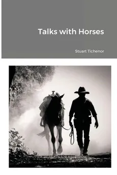Talks with Horses - Stuart Tichenor