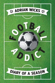 Football Addict - Adrian Wicks