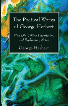 The Poetical Works of George Herbert - George Herbert