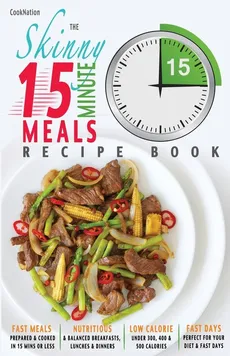 The Skinny 15 Minute Meals Recipe Book - Cooknation
