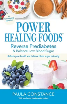 Power Healing Foods - Paula Constance