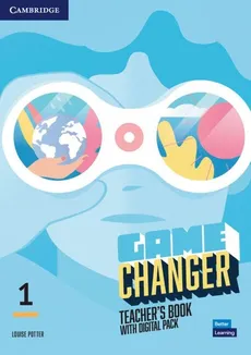 Game Changer 1 Teacher's Book with Digital Pack - Outlet - Louise Potter