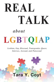Real Talk About LGBTQIAP - Tara Y Coyt