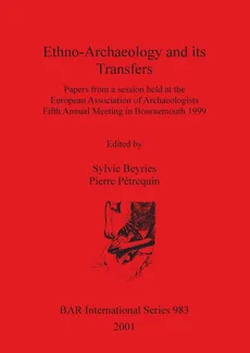 Ethno-Archaeology and its Transfers