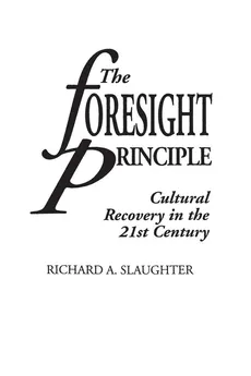 The Foresight Principle - Richard Slaughter