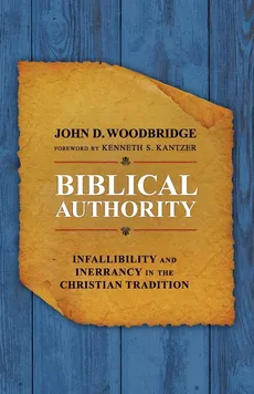 Biblical Authority - John D. Woodbridge