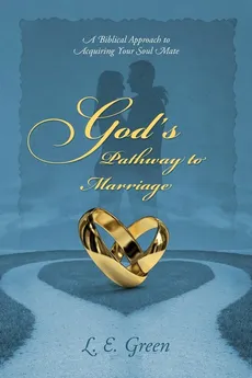 God's Pathway to Marriage - L. E. Green