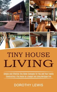 Tiny House Living - Dorothy Lewis