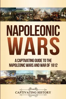 Napoleonic Wars - Captivating History