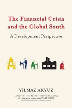 The Financial Crisis and the Global South - Yilmaz Akyüz