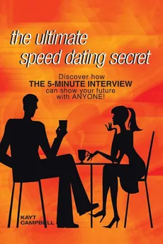 The Ultimate Speed Dating Secret - Kayt Campbell