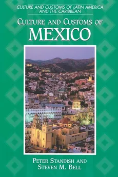 Culture and Customs of Mexico - Peter Standish