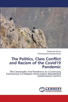 The Politics, Class Conflict and Racism of the Covid19 Pandemic - Ravikumar Kurup