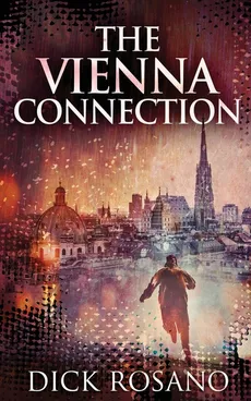 The Vienna Connection - Dick Rosano