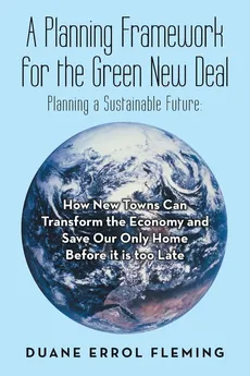 A Planning Framework for the Green New Deal - Duane Errol Fleming