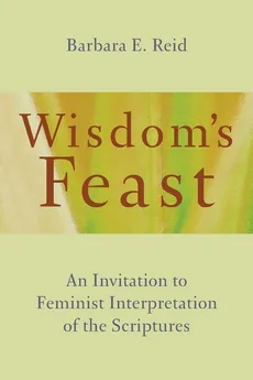 Wisdom's Feast - Barbara E Reid