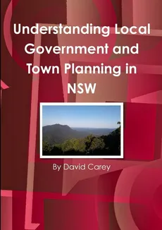 Understanding Local Government and Town Planning in NSW - David Carey