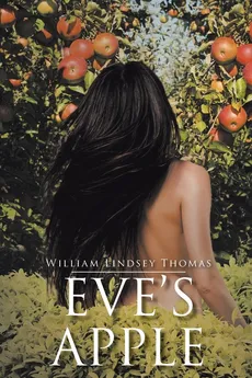 Eve's Apple - William Lindsey Thomas