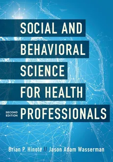 Social and Behavioral Science for Health Professionals - Brian P. Hinote
