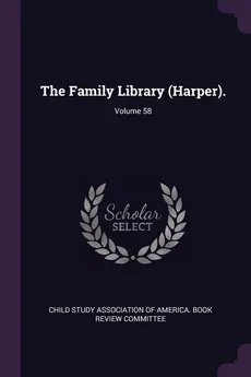The Family Library (Harper).; Volume 58 - Study Association Of America. Book Child
