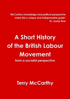 A Short History of the British Labour Movement - T McCarthy