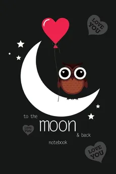 To The Moon and Back Notebook, Blank Write-in Journal, Dotted Lines, Wide Ruled, Medium (A5) 6 x 9 In (Black) - Write Everyday
