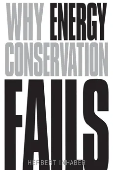 Why Energy Conservation Fails - Herbert Inhaber
