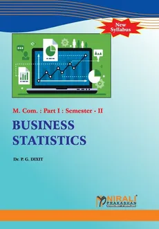 BUSINESS STATISTICS - DIXIT P. G. Dr.