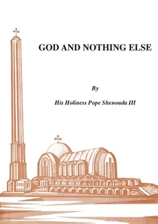 God and Nothing Else - III H. H.Pope Shenouda