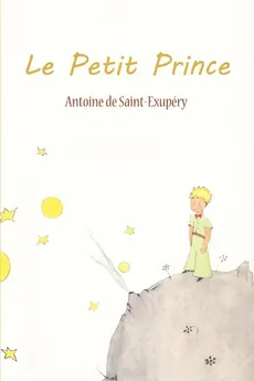 Le Petit Prince - Saint-Exupery Antoine de